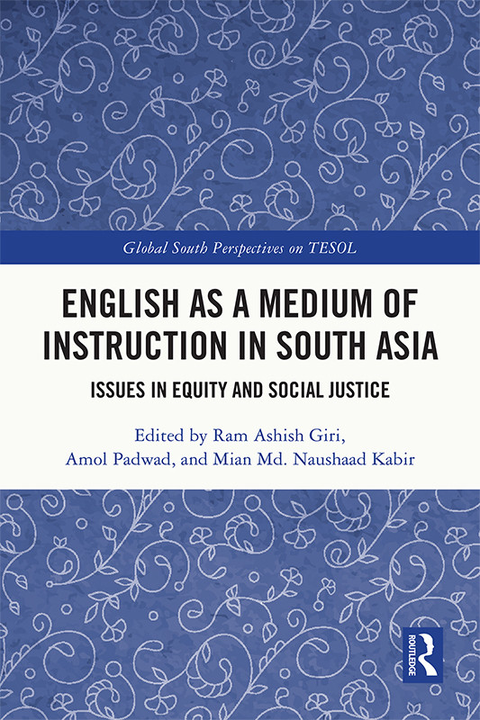 English As A Medium Of Instruction In South Asia Ram Ashish Giriamol Padwadmian Md Naushaad Kabir Padwad