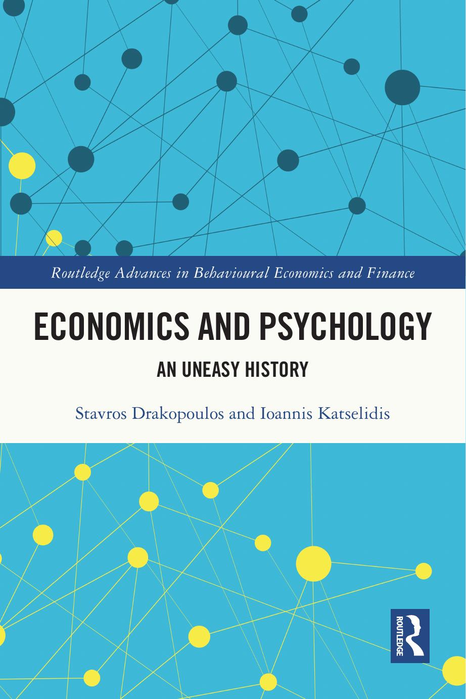 Economics And Psychology An Uneasy History Stavros Drakopoulos Ioannis Katselidis