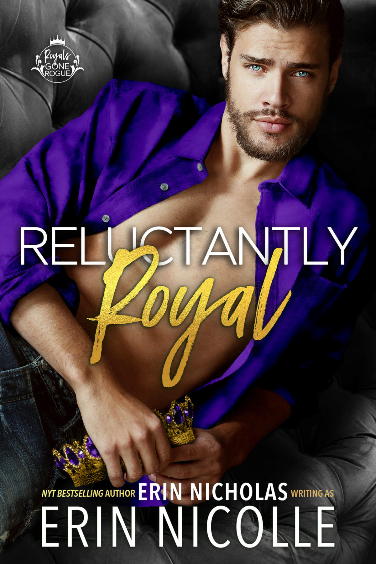 Reluctantly Royal Royals Gone Rogue Book 1 Erin Nicolle Erin Nicholas