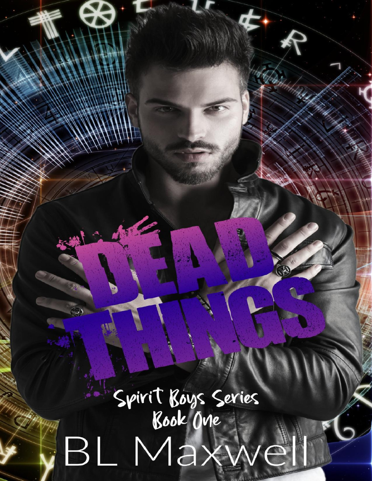 Dead Things Spirit Boys Series Book 1 1st Edition Bl Maxwell