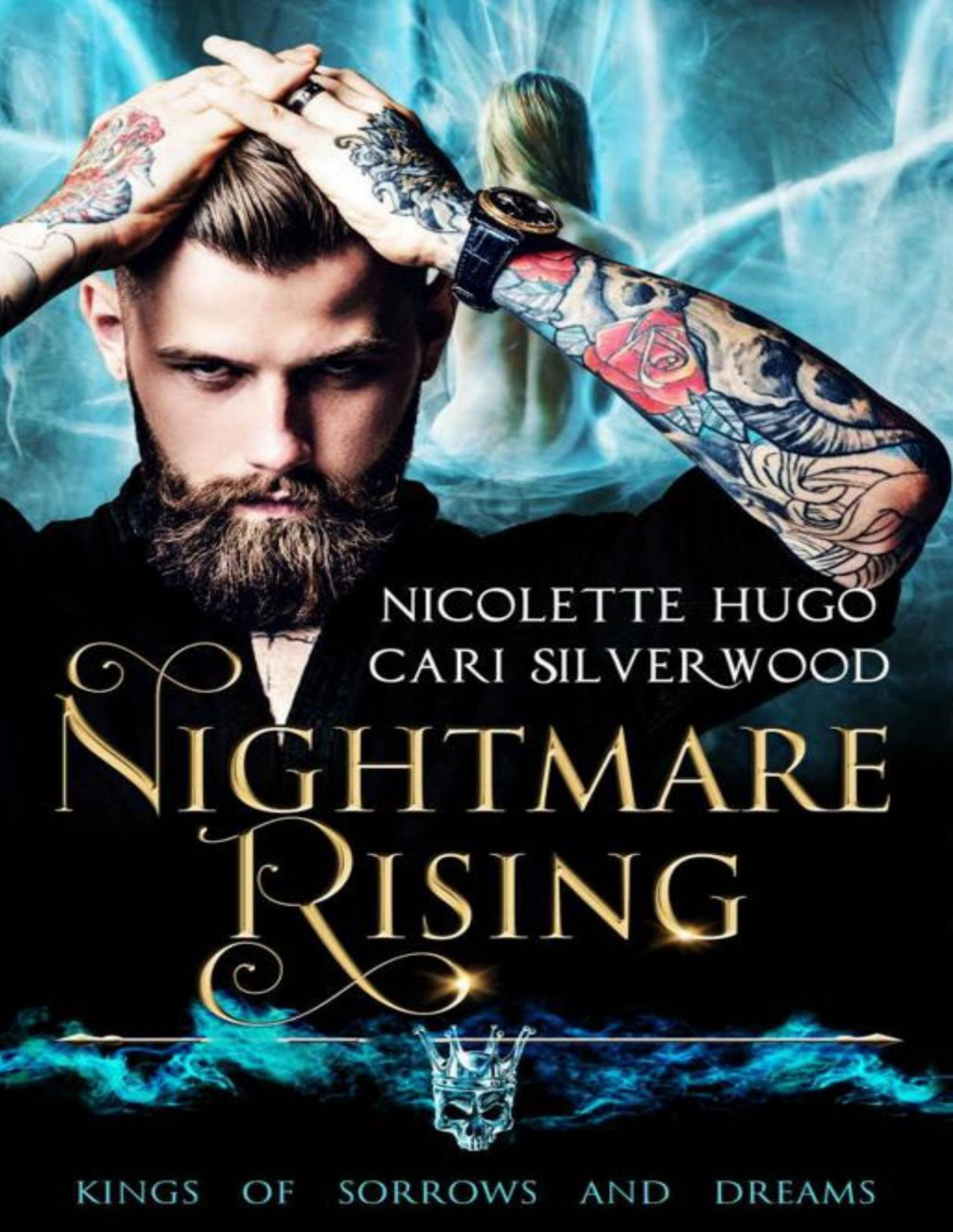 Nightmare Rising Kings Of Sorrows And Dreams Book 2 Cari Silverwood Nicolette Hugo