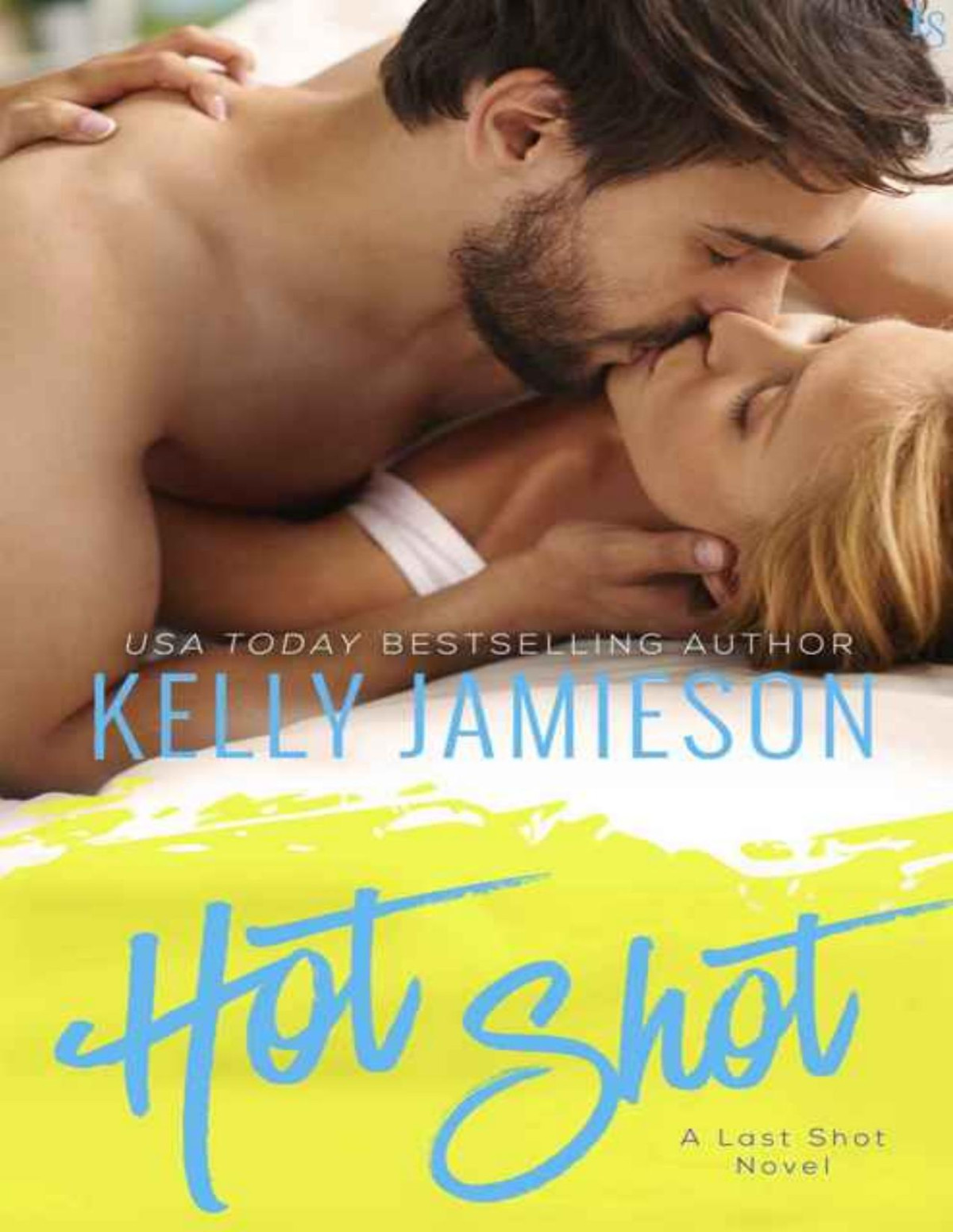 Hot Shot A Last Shot Novel Kelly Jamieson