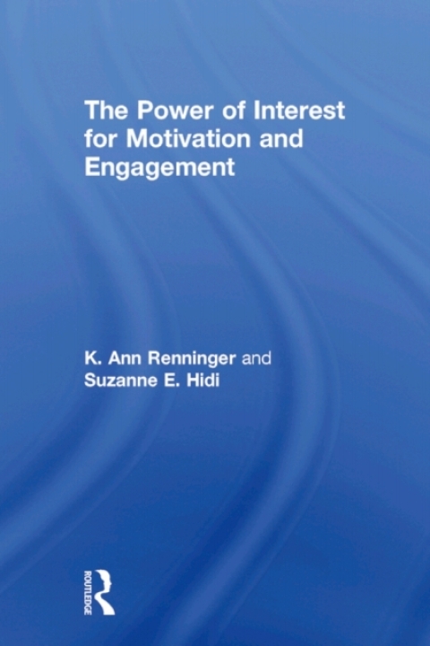 The Power Of Interest For Motivation And Engagement 1st Edition K Ann Renninger