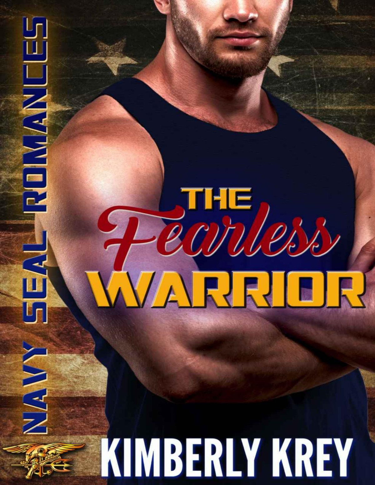 The Fearless Warriornavy Seal Romance 20 Kimberly Krey
