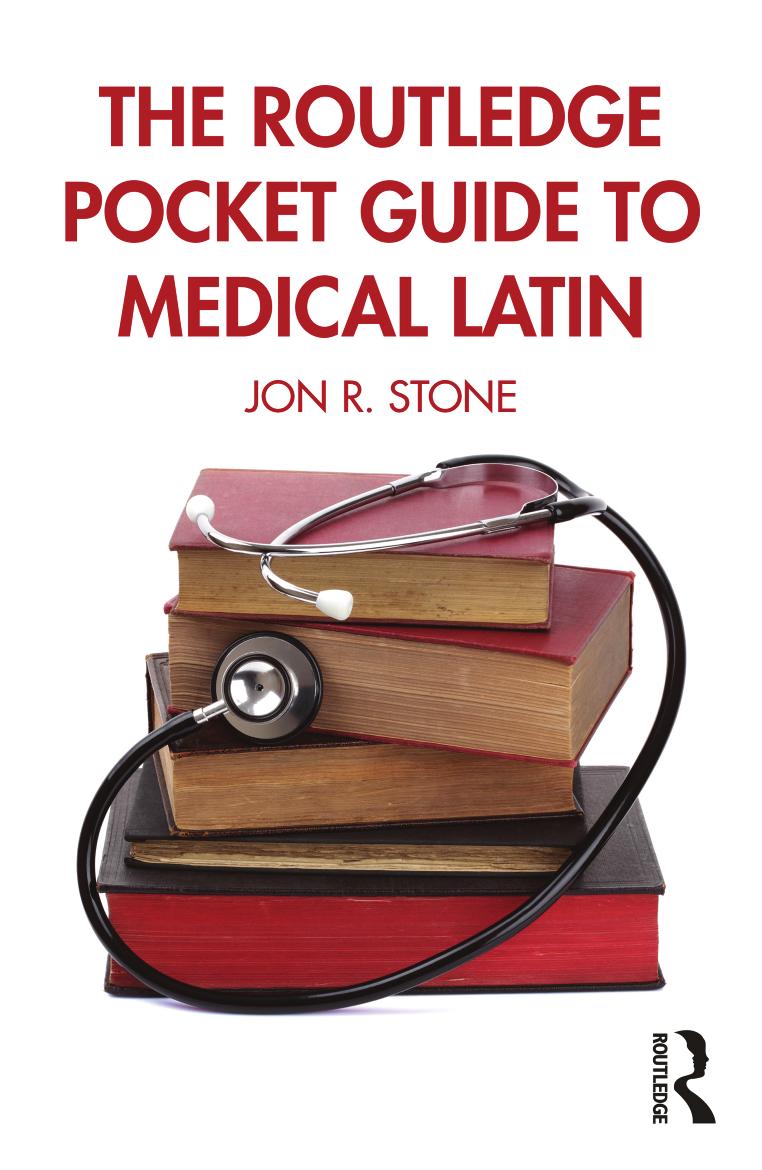 The Routledge Pocket Guide To Medical Latin 1st Edition Stone