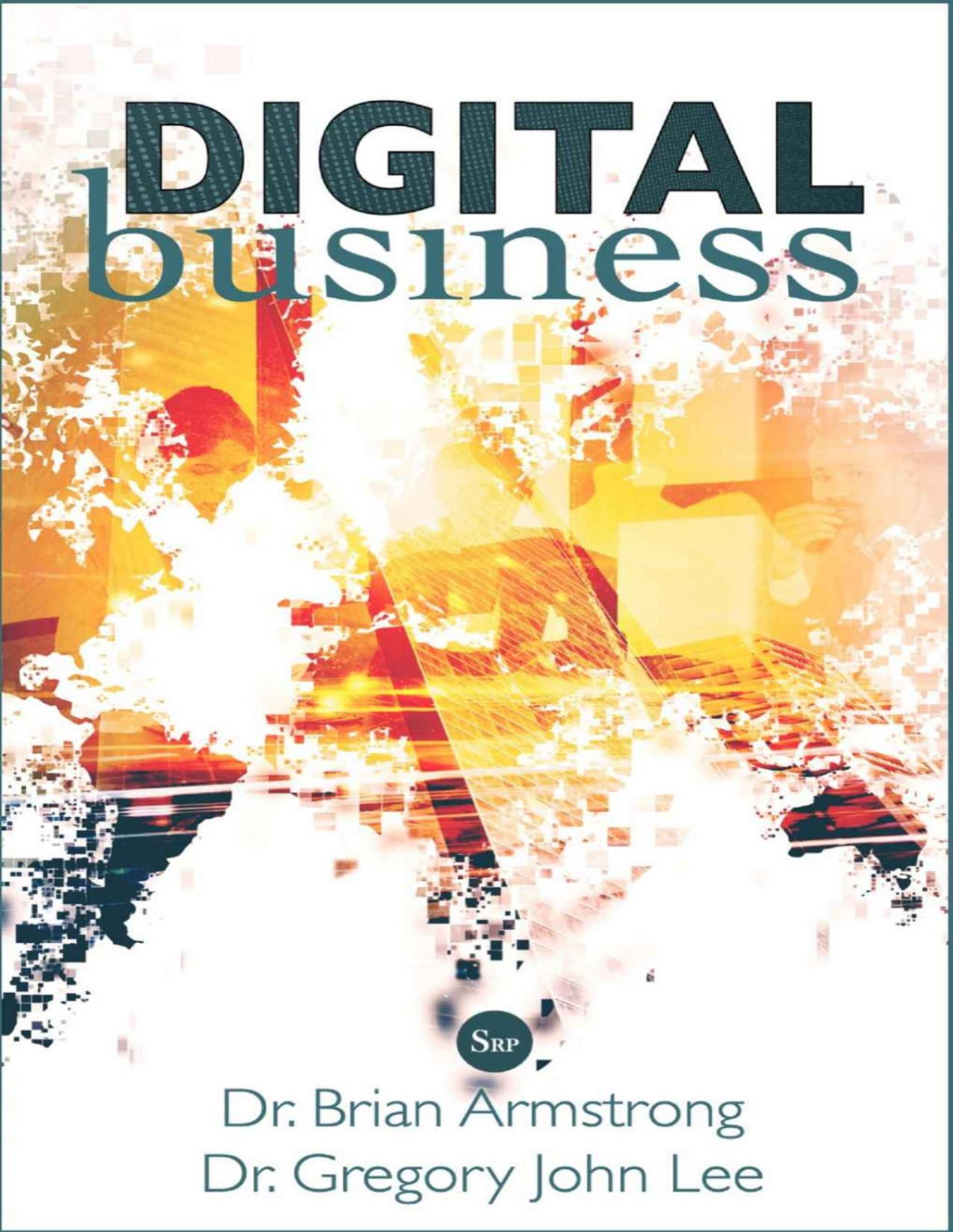Digital Business Brian Armstrong Gregory Lee
