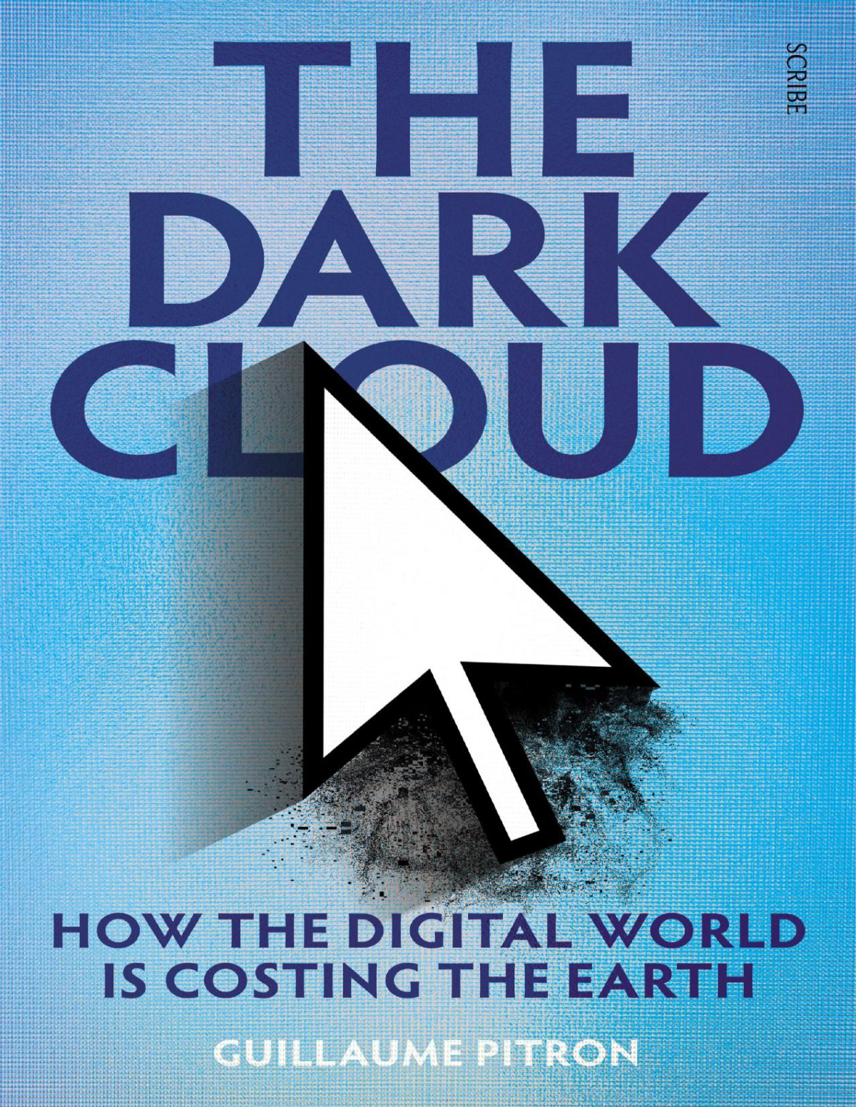 The Dark Cloud Guillaume Pitron