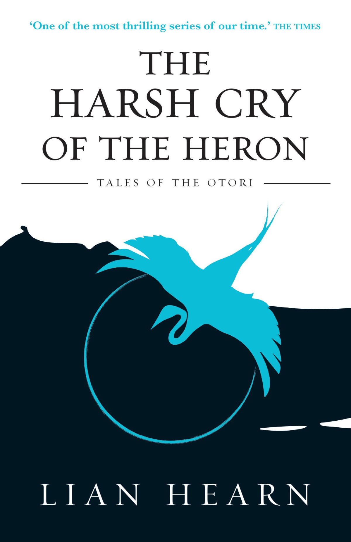 The Harsh Cry Of The Heron Tales Of The Otori 04 Hearn Lian