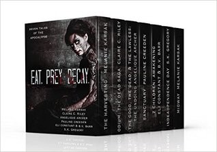 Eat Prey Decay 7 Tales Of The Apocalypse Melanie Karsak