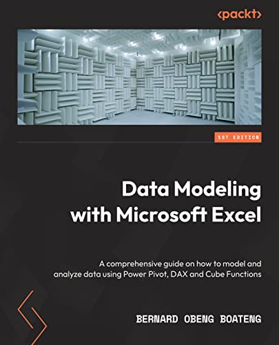 Data Modeling With Microsoft Excel Bernard Obeng Boateng