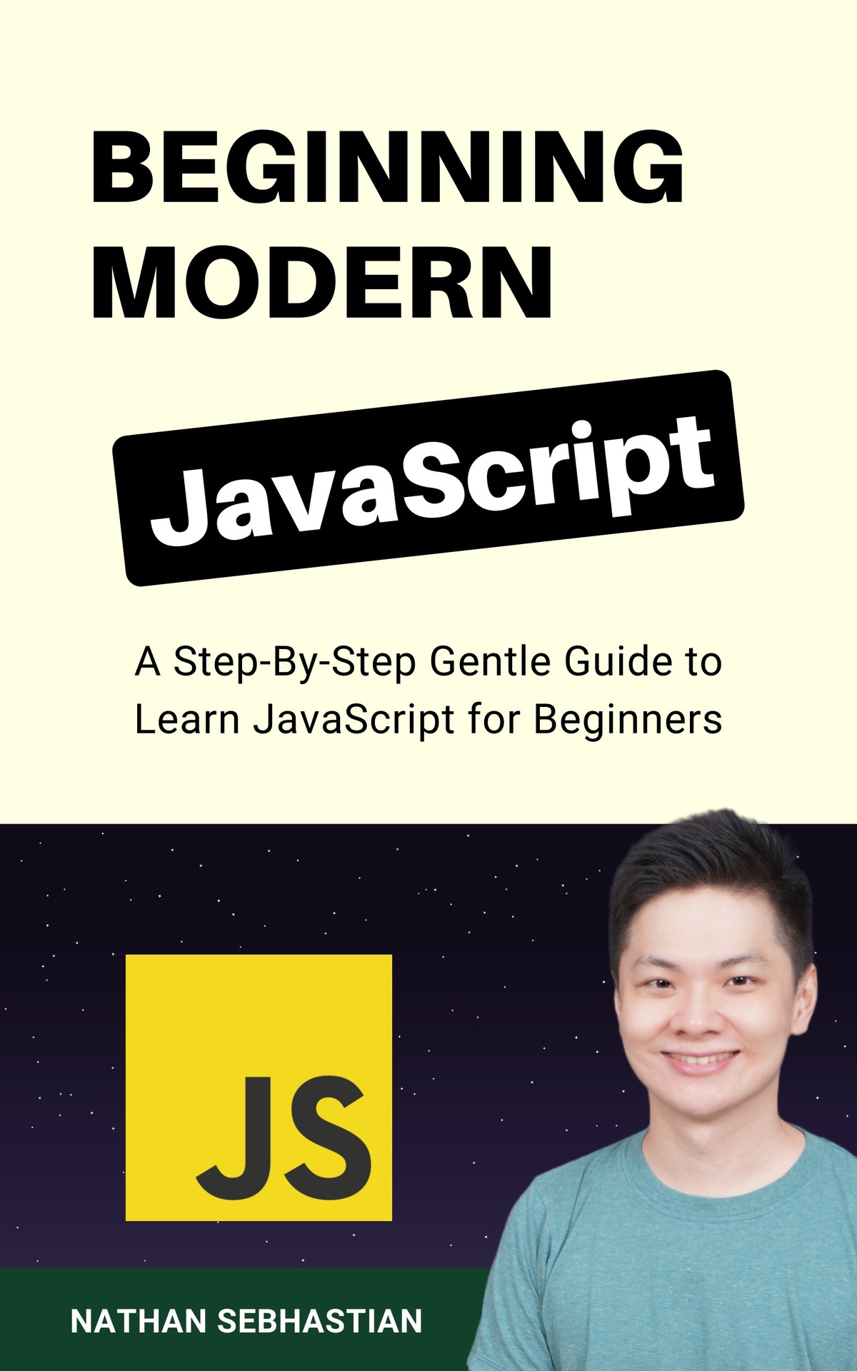 Beginning Modern Javascript A Stepbystep Gentle Guide To Learn Javascript For Beginners Code With Nathan Nathan Sebhastian