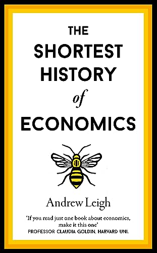 The Shortest History Of Economics 1st Leigh Andrew