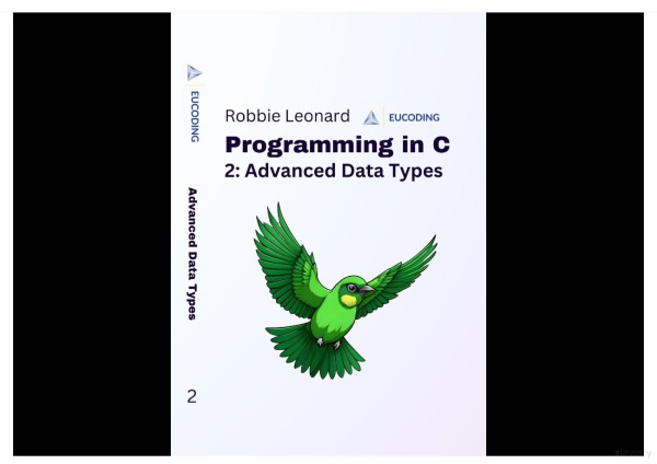 Programming In C Part Two Advanced Data Types Leonard Robbie