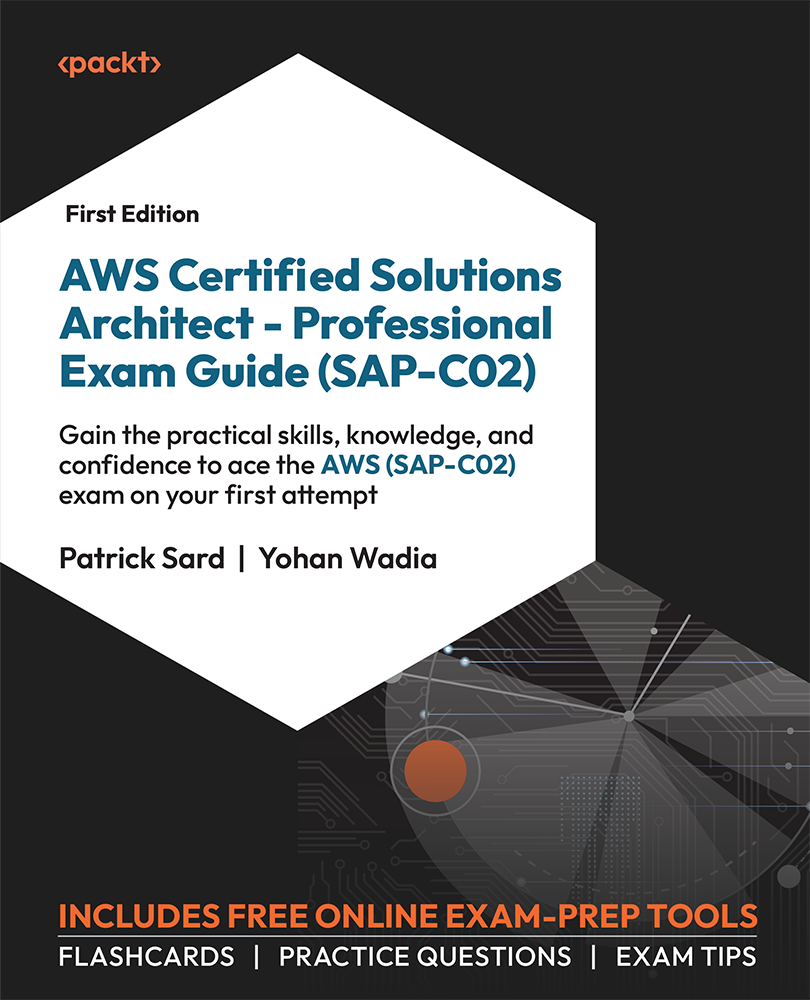 Aws Certified Solutions Architect Professional Exam Guide Sapc02 Patrick Sard And Yohan Wadia