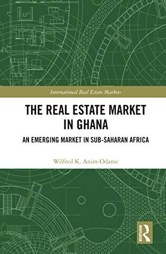 The Real Estate Market In Ghana An Emerging Market In Subsaharan Africa 1st Edition Animodame