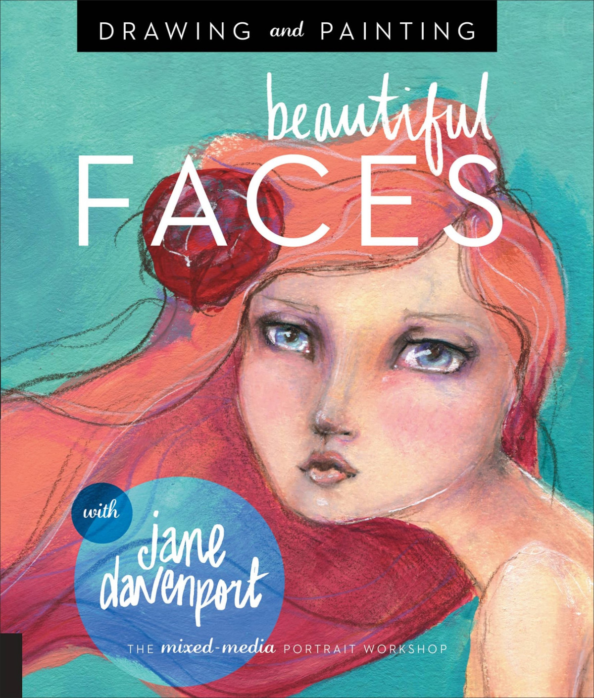 Drawing And Painting Beautiful Faces Jane Davenport