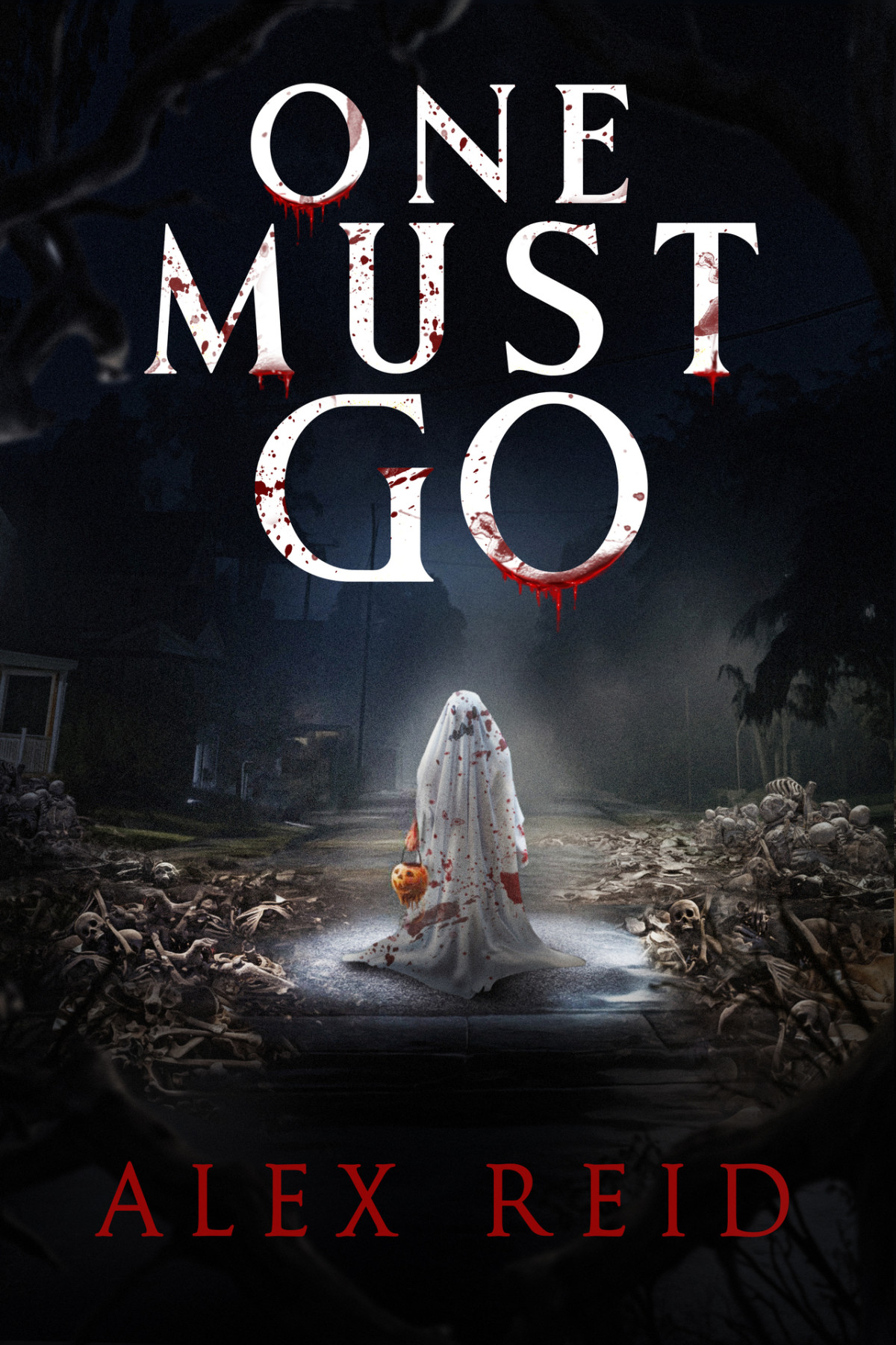One Must Go A Horror Novel Alex Reid Wicked House Publishing
