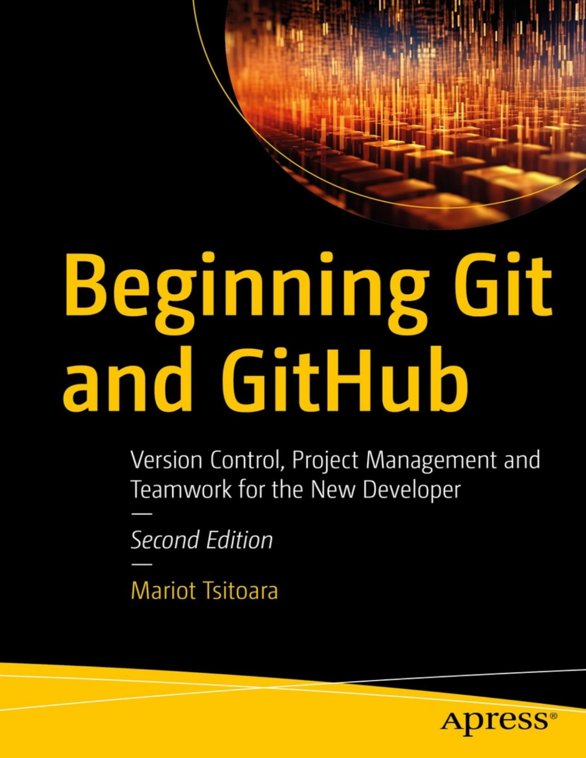 Beginning Git And Github Version Control Project Management And Teamwork For The New Developer 2 Converted Mariot Tsitoara