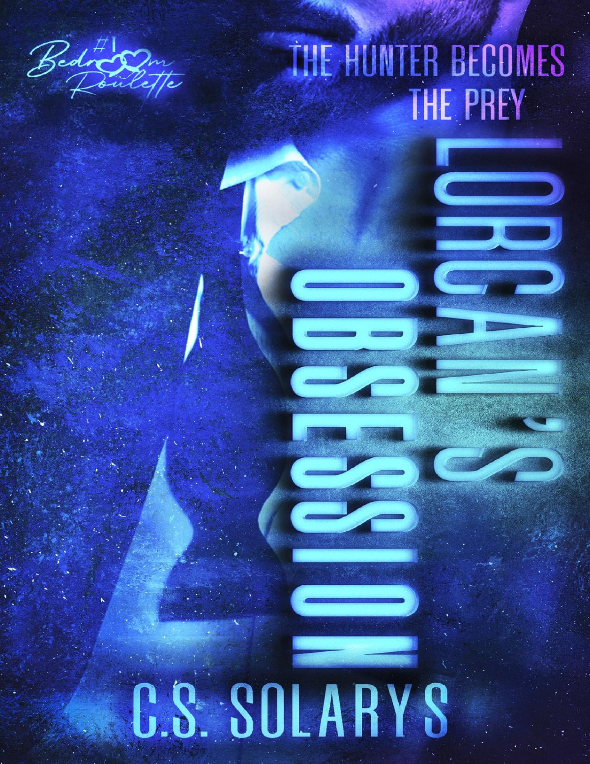 Lorcans Obsession A Dark Billionaire Romance Cs Solarys
