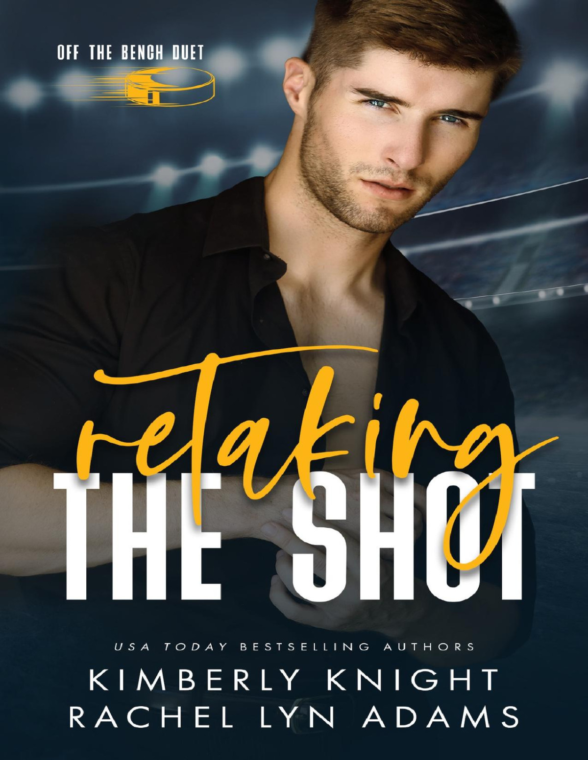 Retaking The Shot Off The Bench Duet Book 2 Kimberly Knight Rachel Lyn Adams