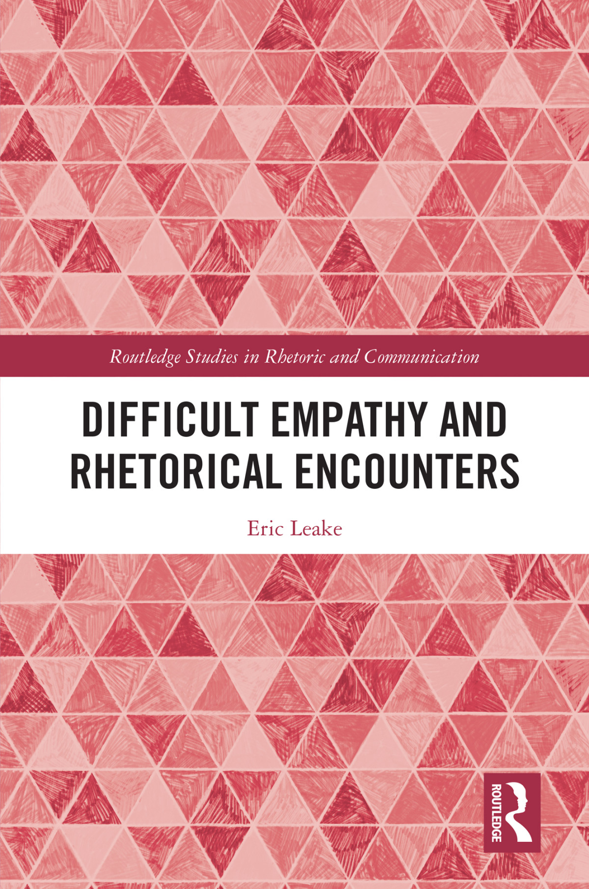Difficult Empathy And Rhetorical Encounters Eric Leake