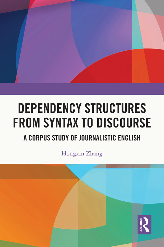 Dependency Structures From Syntax To Discourse Hongxin Zhang