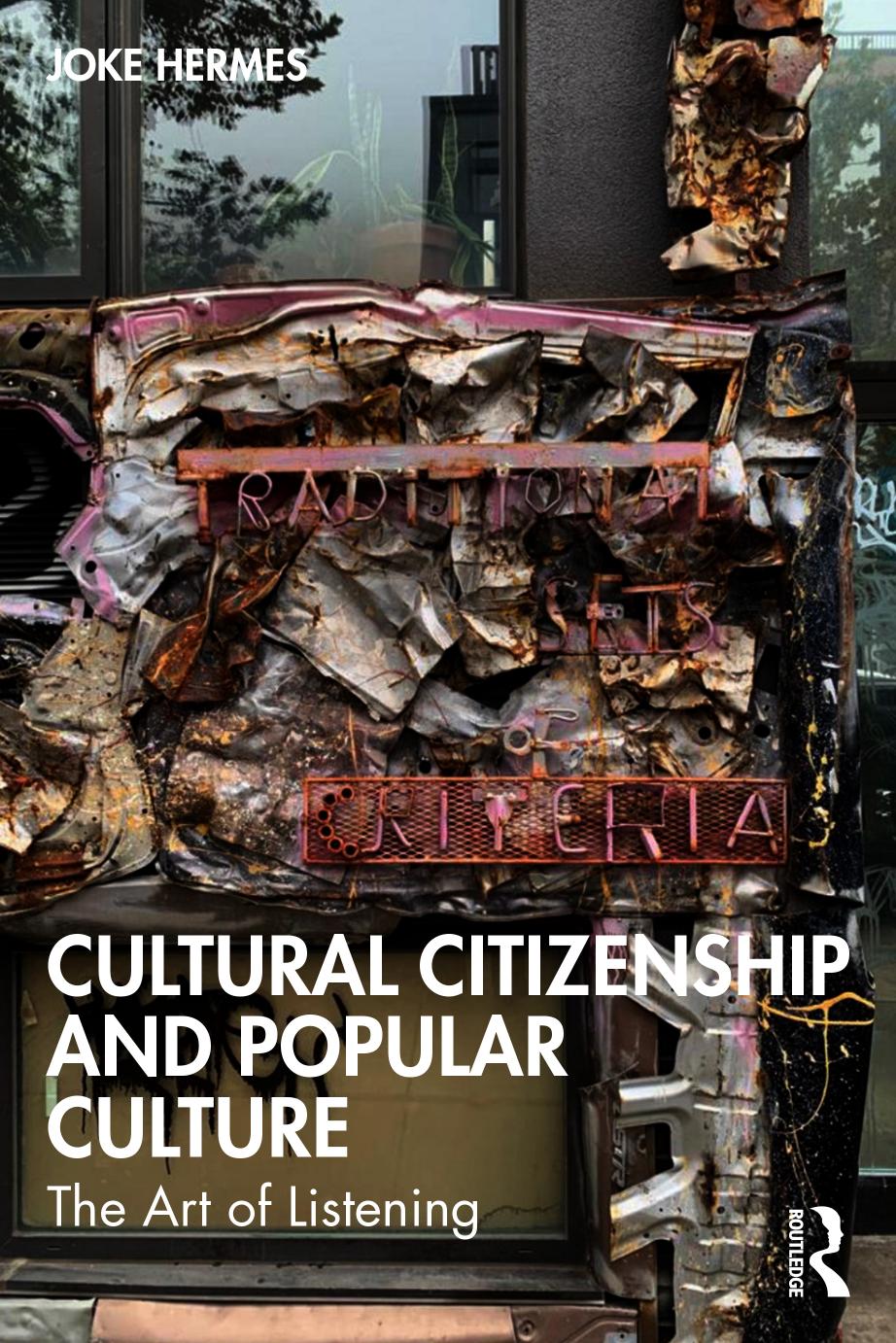 Cultural Citizenship And Popular Culture The Art Of Listening 1 Hermes Joke Teurlings Jan Stoete Leonie Hoeksma Sarieke Eeken Sophie Kardolus Michael