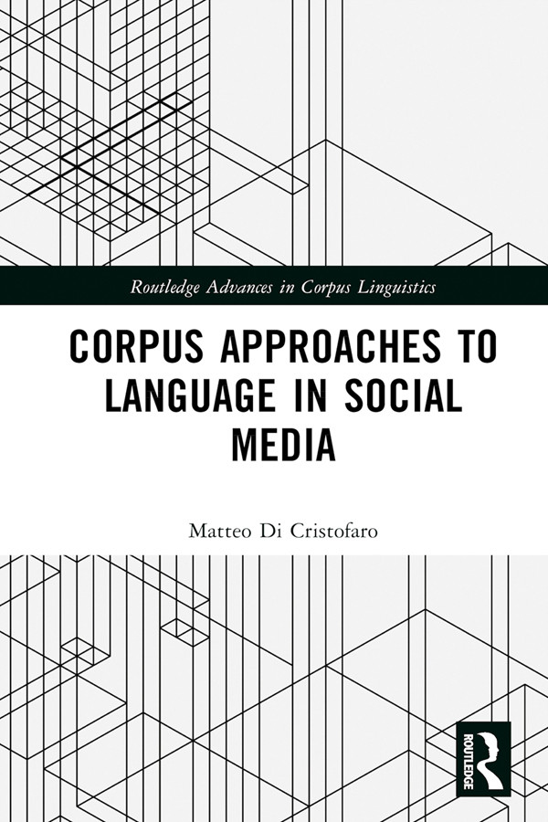 Corpus Approaches To Language In Social Media Matteo Di Cristofaro