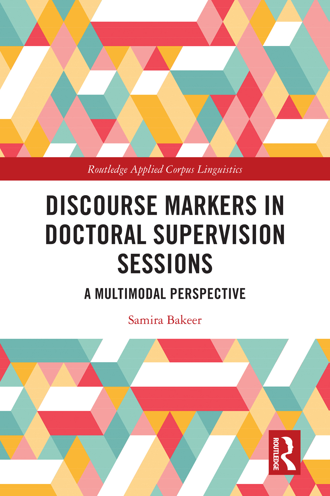 Discourse Markers In Doctoral Supervision Sessions Samira Bakeer