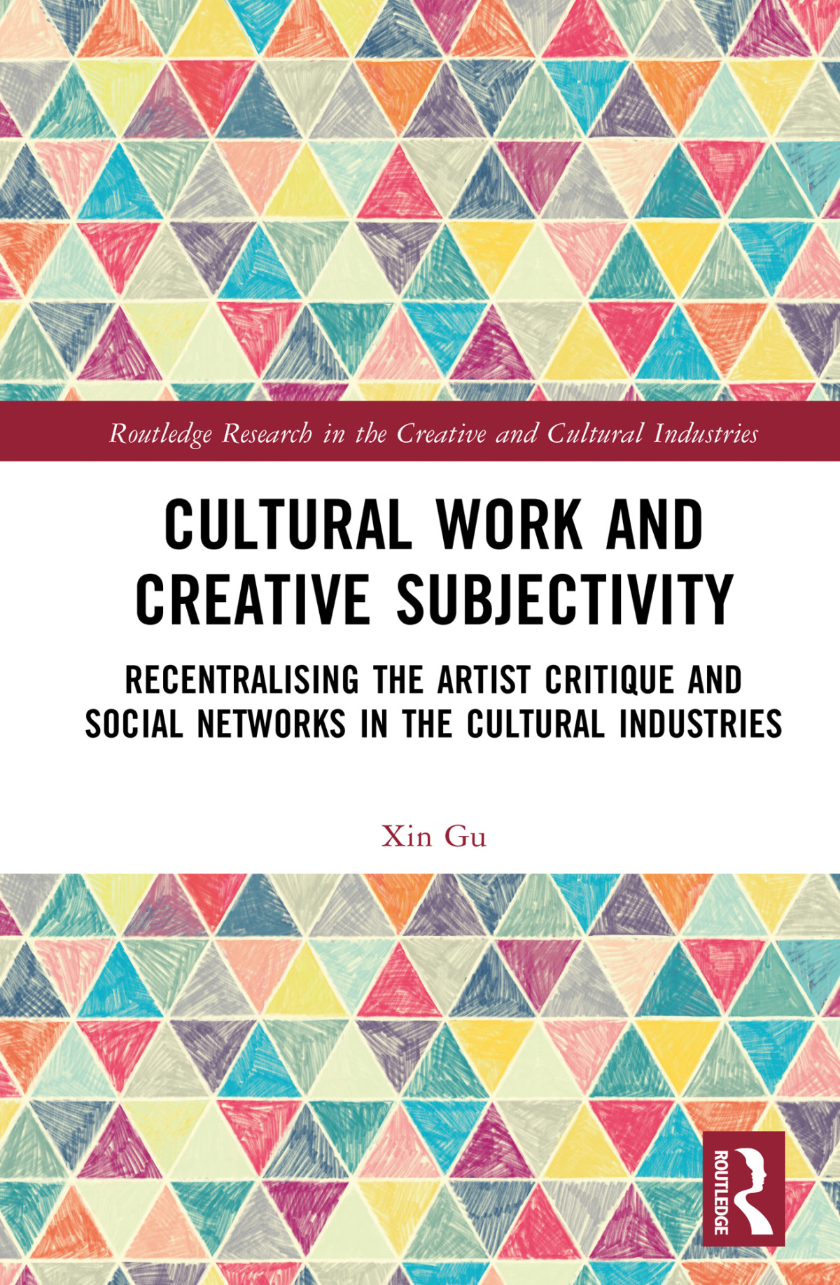 Cultural Work And Creative Subjectivity Xin Gu