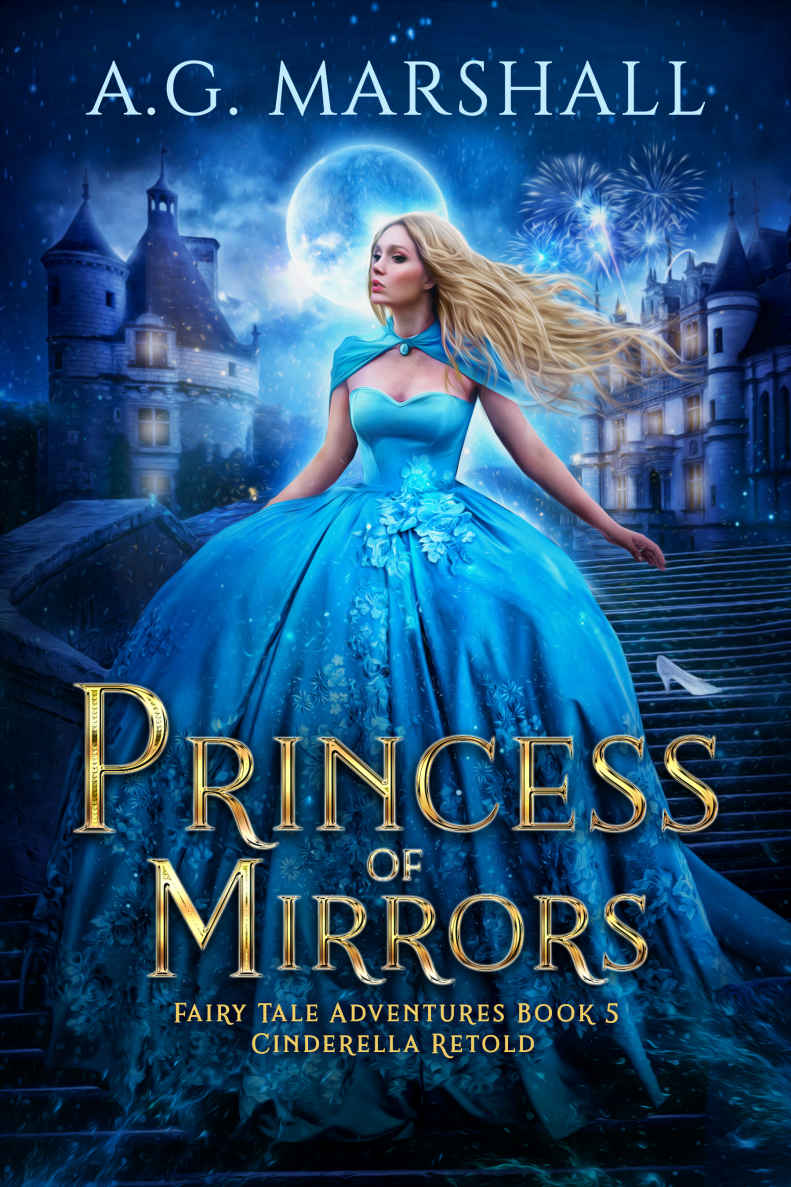 Princess Of Mirrors Fairy Tale Adventures Book Five A G Marshall