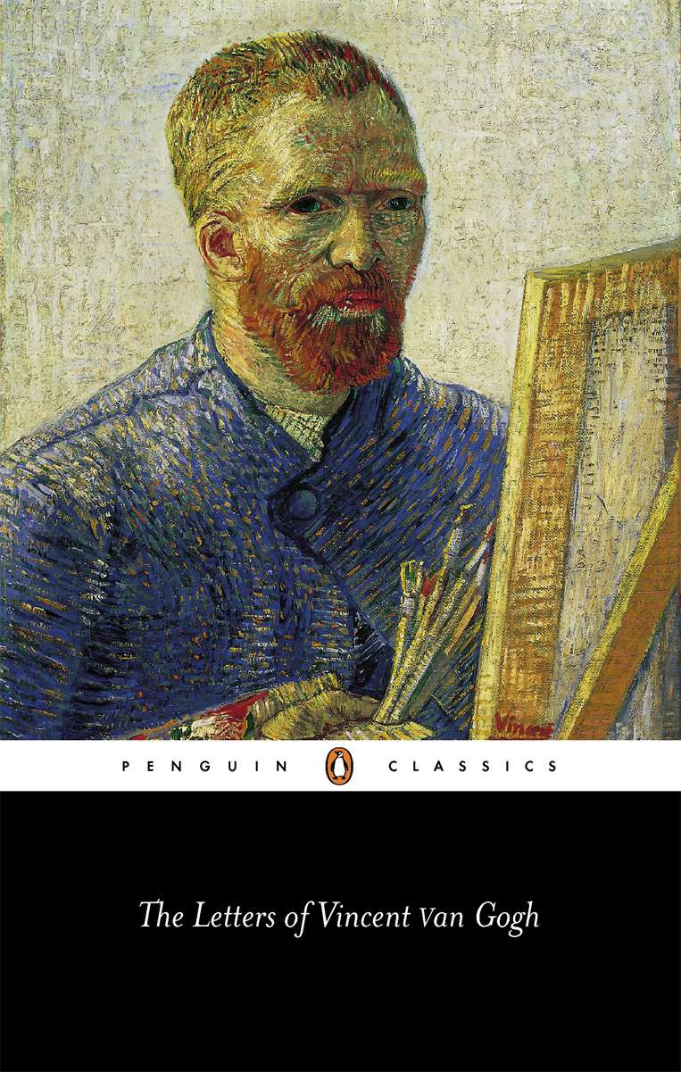 The Letters Of Vincent Van Gogh Vincent Van Gogh
