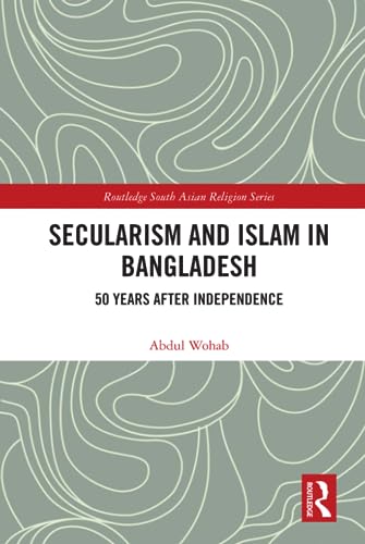 Secularism And Islam In Bangladesh 1st Edition Abdul Wohab