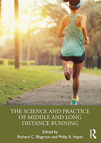 The Science And Practice Of Middle And Long Distance Running 1st Edition Richard Blagrove