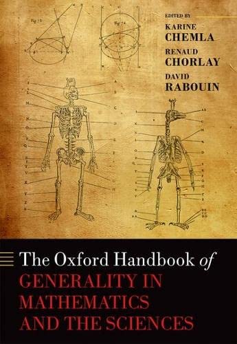 The Oxford Handbook Of Generality In Mathematics And The Sciences Oxford Handbooks 1st Edition Karine Chemlarenaud Chorlaydavid Rabouin