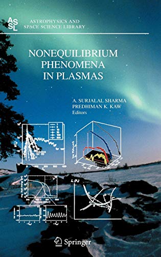Nonequilibrium Phenomena In Plasmas Astrophysics And Space Science Library 321 2005th Edition A Surjalal Sharma Predhiman K Kaw