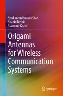 Origami Antennas For Wireless Communication Systems Syed Imran Hussain Shah