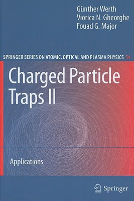 Charged Particle Traps Ii Applications 2009th Edition Gnther Werth