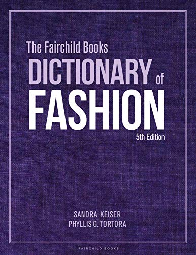 The Fairchild Books Dictionary Of Fashion5th Edition 5th Sandra Keiser