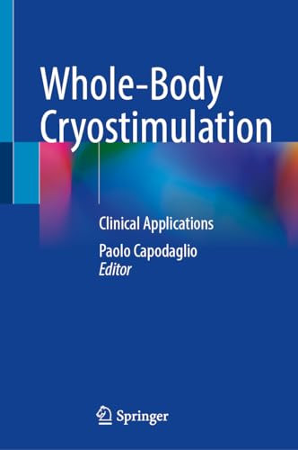 Wholebody Cryostimulation Clinical Applications 2024th Edition Paolo Capodaglio