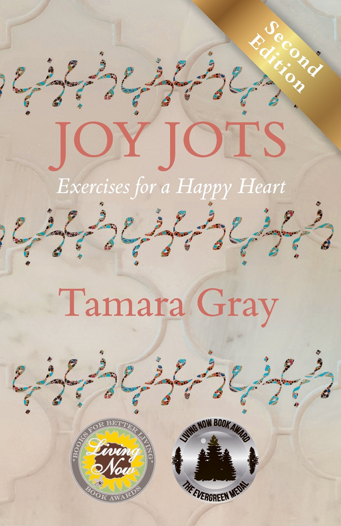 Joy Jots Exercises For A Happy Heart Second Edition Tamara Gray