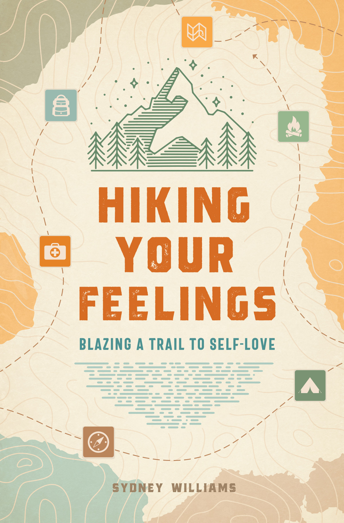 Hiking Your Feelings Blazing A Trail To Selflove Sydney Williams