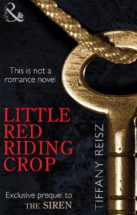 06 Little Red Riding Crop The Original Sinners The Red Years Tiffany Reisz