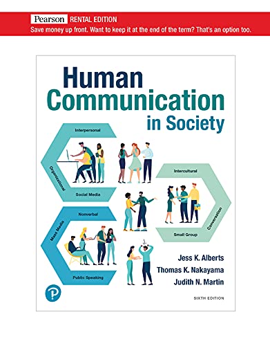 Human Communication In Society Rental Edition 6th Edition 6th Jess K Alberts