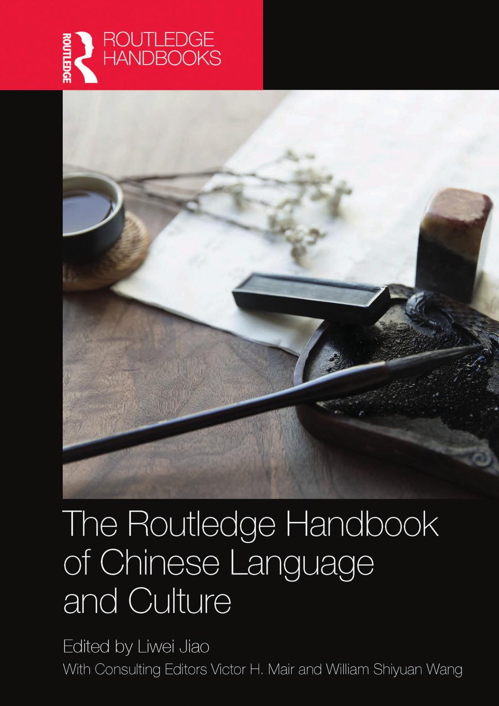 The Routledge Handbook Of Chinese Language And Culture Liwei Jiao Victor H Mair William Shiyuan Wang