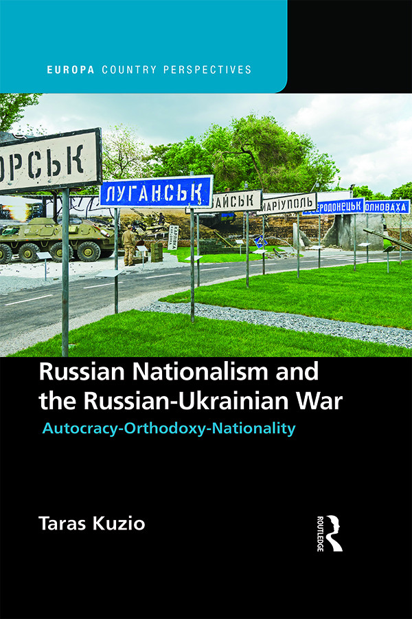 Russian Nationalism And The Russianukrainian War 1st Edition Taras Kuzio