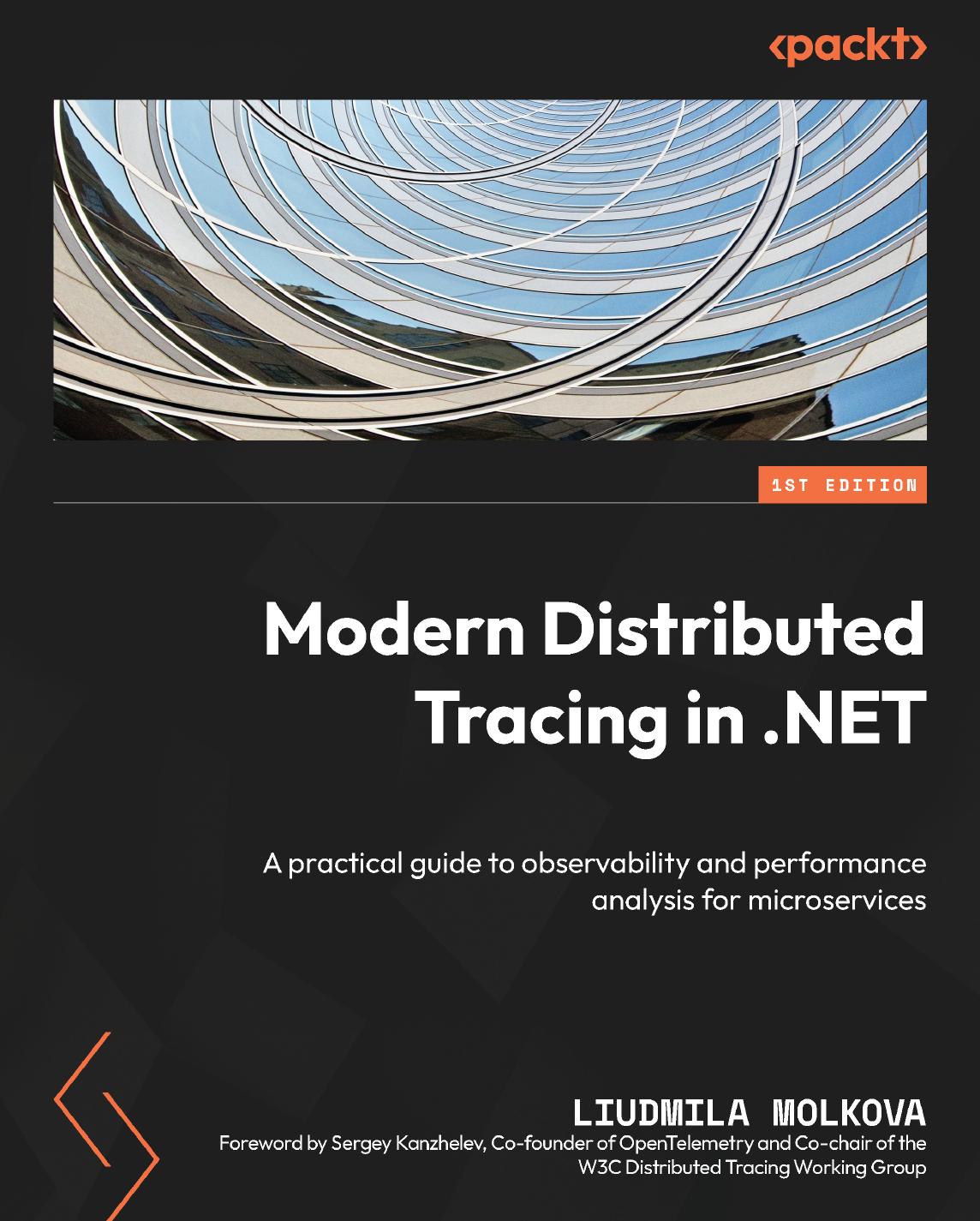 Modern Distributed Tracing In Net A Practical Guide To Observability And Performance Analysis For Microservices Molkova