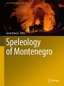 Speleology Of Montenegro Goran Barovic