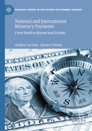 National And International Monetary Payments From Smith To Keynes And Schmitt 2024th Edition Carrera
