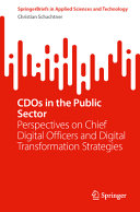 Cdos In The Public Sector Perspectives On Chief Digital Officers And Digital Transformation Strategies Christian Schachtner